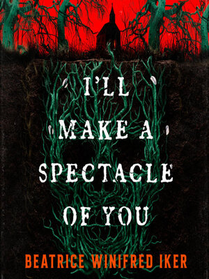 cover image of I'll Make a Spectacle of You